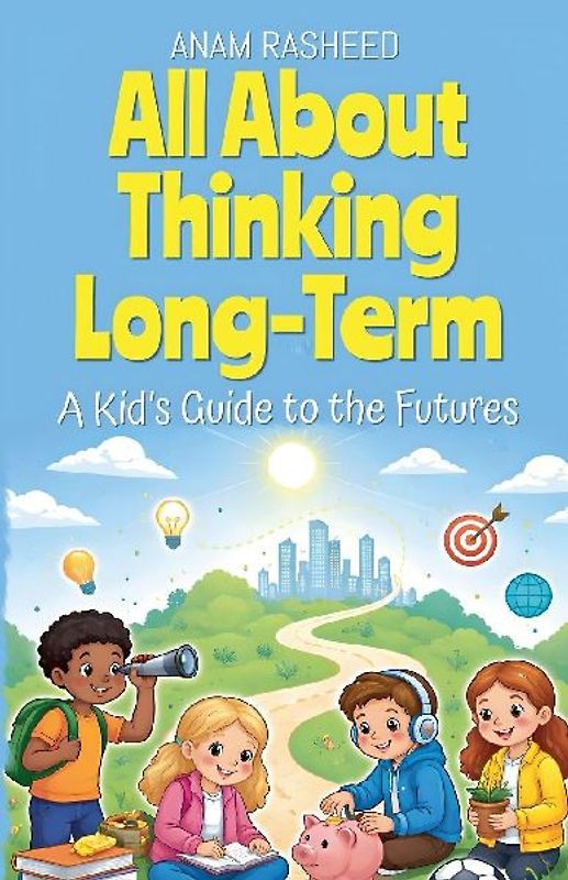 All About Thinking Long-Term