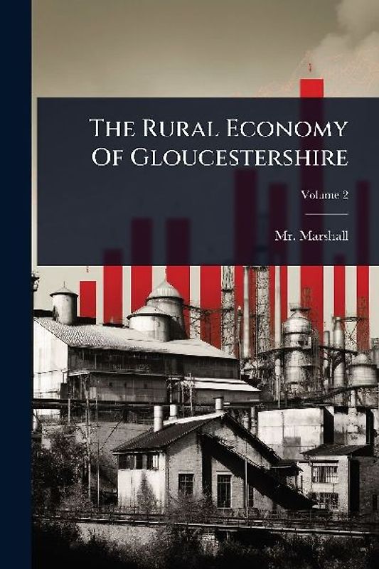 The Rural Economy Of Gloucestershire