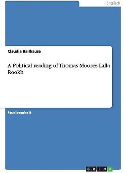 A Political reading of Thomas Moores Lalla Rookh