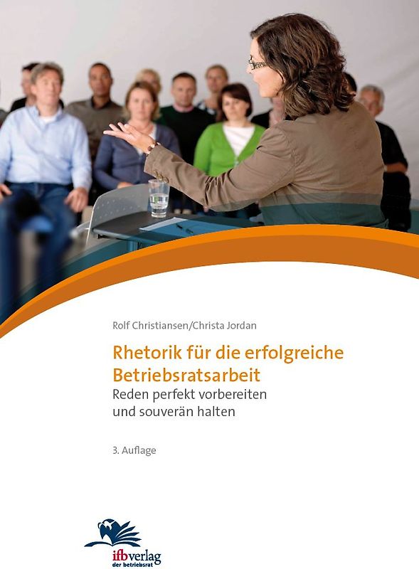Rhetorik für die erfolgreiche Betriebsratsarbeit