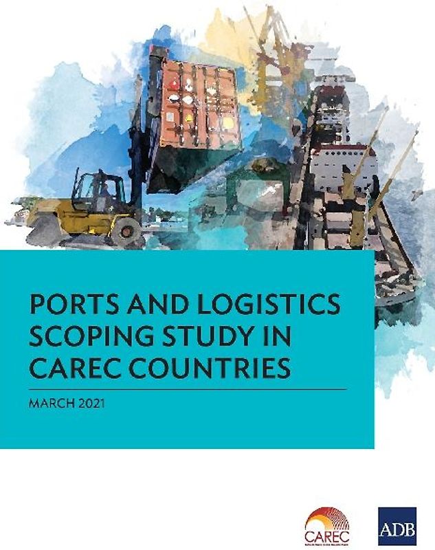 Ports and Logistics Scoping Study in CAREC Countries