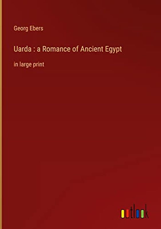 Uarda : a Romance of Ancient Egypt: in large print