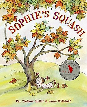 Sophie's Squash - Miller, Pat Zietlow