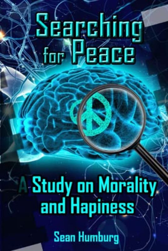 Searching for Peace: A Study on Morality and Hapiness