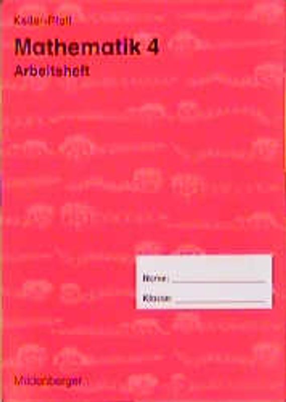 Mathematik - Neubearbeitung / 4 /Ausgabe A: Regionalausgabe 1 - Nordrhein-Westfalen, Niedersachsen, Rheinland-Pfalz, Schleswig-Holstein, Bremen, Hamburg. 4. Schuljahr / Schülerbuch