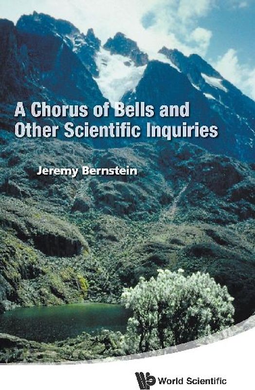 A Chorus of Bells and Other Scientific Inquiries