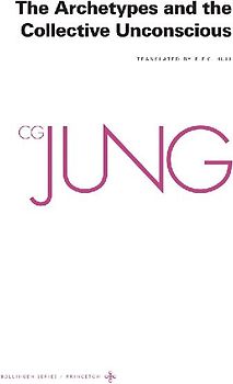 The Archetypes and the Collective Unconscious (Collected Works of C.G. Jung) - Jung, Carl Gustav