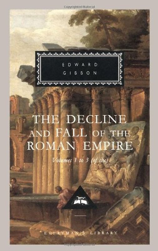 The Decline and Fall of the Roman Empire. Vol 1-3 - Gibbon, Edward