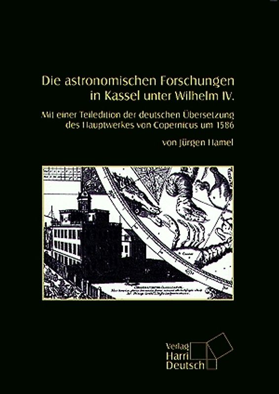 Die astronomischen Forschungen in Kassel unter Wilhelm IV