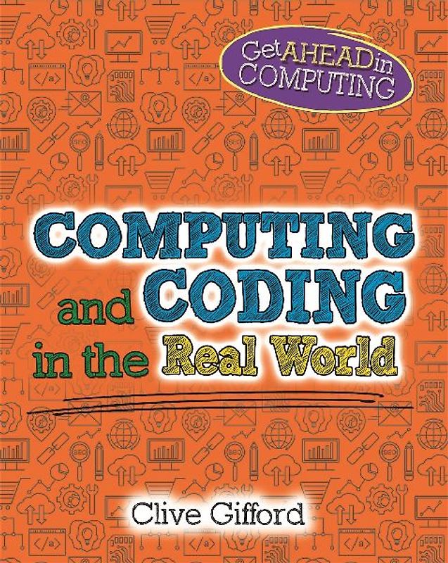 Get Ahead in Computing: Computing and Coding in the Real World