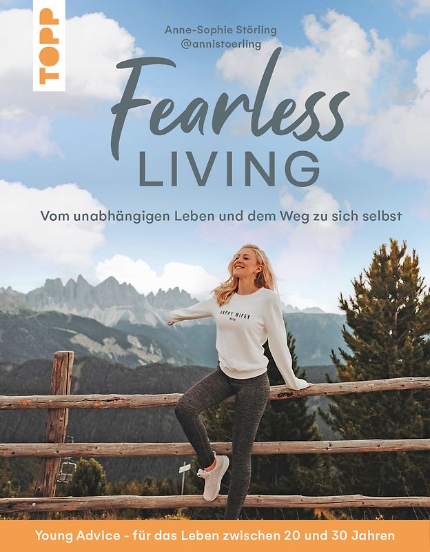 Fearless Living. Vom unabhängigen Leben und dem Weg zu sich selbst.