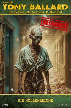 Tony Ballard - Reloaded, Band 248: Die Höllenleiche