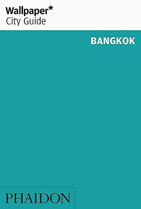 Wallpaper* City Guide Bangkok