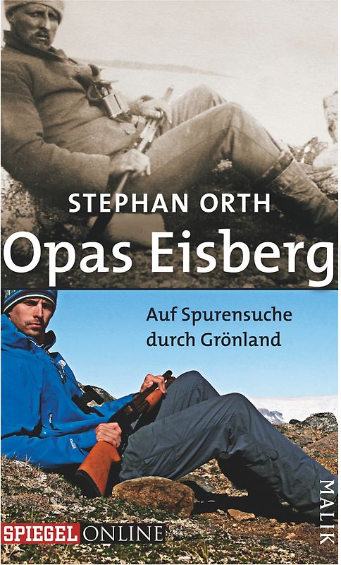 Opas Eisberg. Auf Spurensuche durch Grönland