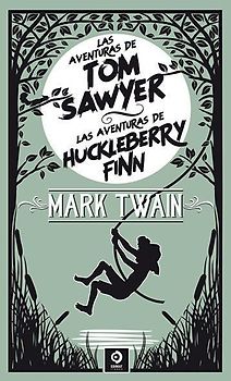 Las Aventuras De Tom Sawyer Alas Aventuras De Huckleberry
