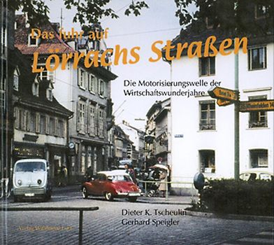 Das fuhr auf Lörrachs Straßen