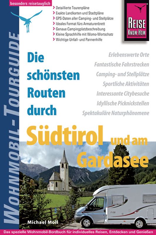 Reise Know-How Wohnmobil-Tourguide Südtirol und Gardasee. Die schönsten Routen