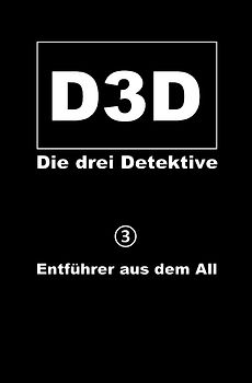 D3D - Die drei Detektive / Entführer aus dem All