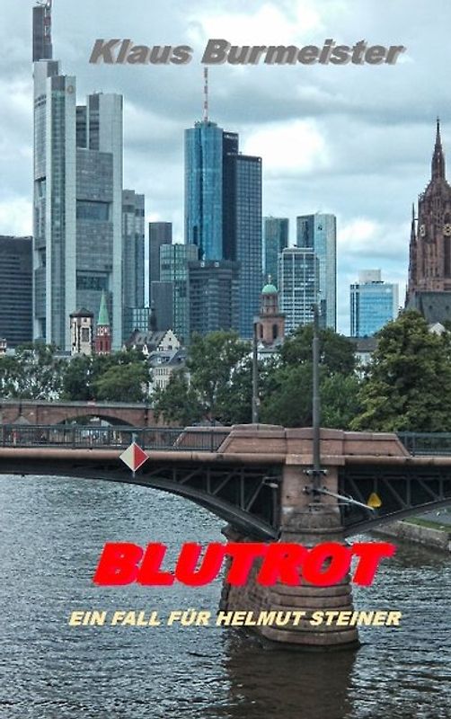BLUTROT. EIN FALL FÜR HELMUT STEINER