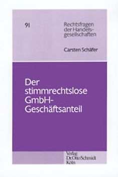 Der stimmrechtslose GmbH-Geschäftsanteil