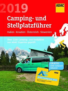 ADAC Camping/Stellplatzführer Italien, Kroatien, A, SL 2019 / ADAC Camping-/Stellplatzführer Italien, Kroatien, Österreich, Slowenien 2019