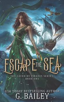 Escape The Sea (Saved by pirates, Band 1)