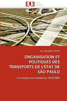 ORGANISATION ET POLITIQUES DES TRANSPORTS DE L''ÉTAT DE SÃO PAULO
