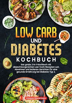 Low Carb und Diabetes Kochbuch