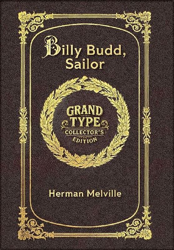 Large Print - Billy Budd, Sailor - Grand Type Collector's Edition - Matte Hardcover with Dust Jacket