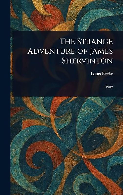 The Strange Adventure of James Shervinton