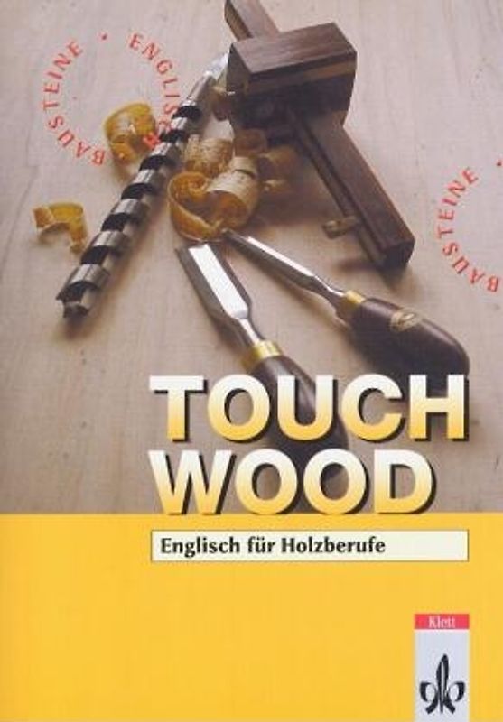 Touch Wood!. Englisch für Holzberufe