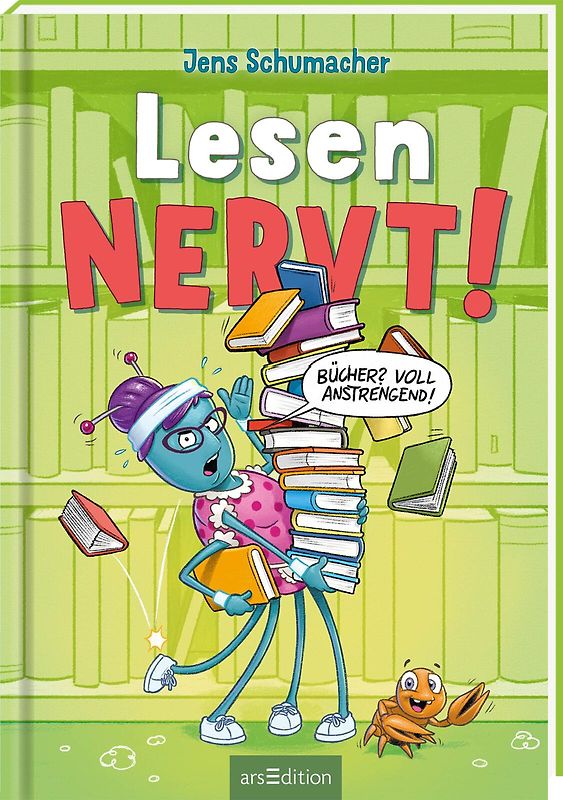 Lesen NERVT! – Bücher? Voll anstrengend! (Lesen nervt! 3)