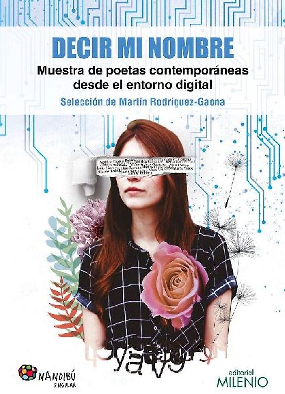 Decir mi nombre : muestra de poetas contemporáneas desde el entorno digital