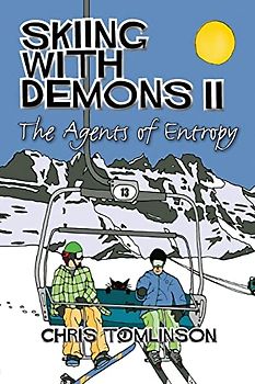 Skiing With Demons 2: The Agents of Entropy