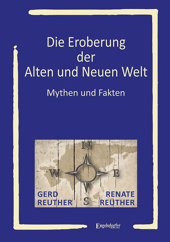 Die Eroberung der Alten und Neuen Welt
