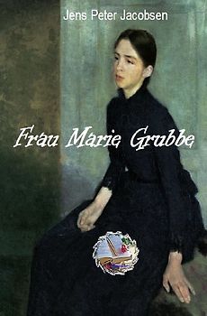 Frau Marie Grubbe (Illustriert)