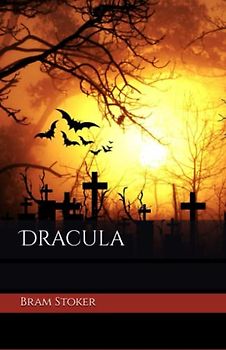 Dracula: A Classic of Gothic Literature (Annotated)