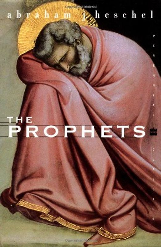 The Prophets (Perennial Classics) - Abraham J. Heschel