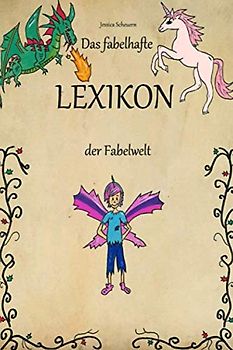 Das fabelhafte Lexikon der Fabelwelt