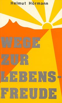 Wege zur Lebensfreude