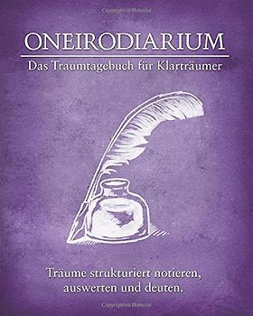 Oneirodiarium, Farbe LILA: Das Traumtagebuch für Klarträumer - Rausch, Simon