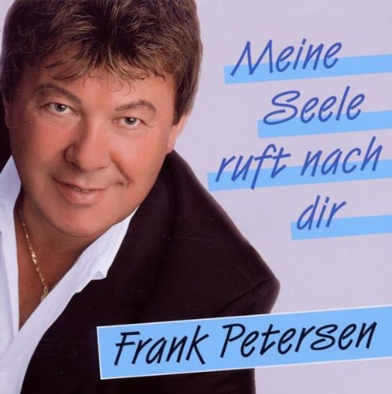 Frank Petersen - Meine Seele Ruft Nach Dir