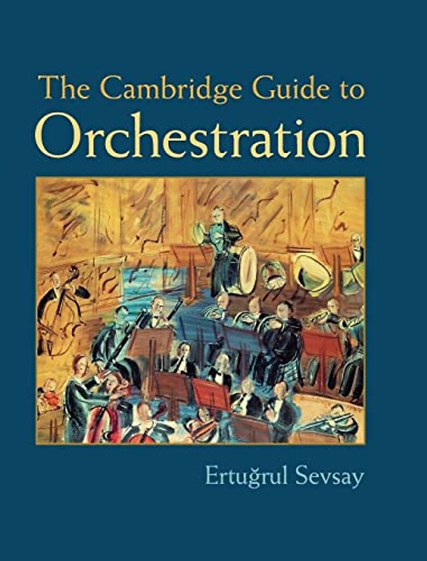 The Cambridge Guide to Orchestration