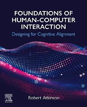 Foundations of Human-Computer Interaction