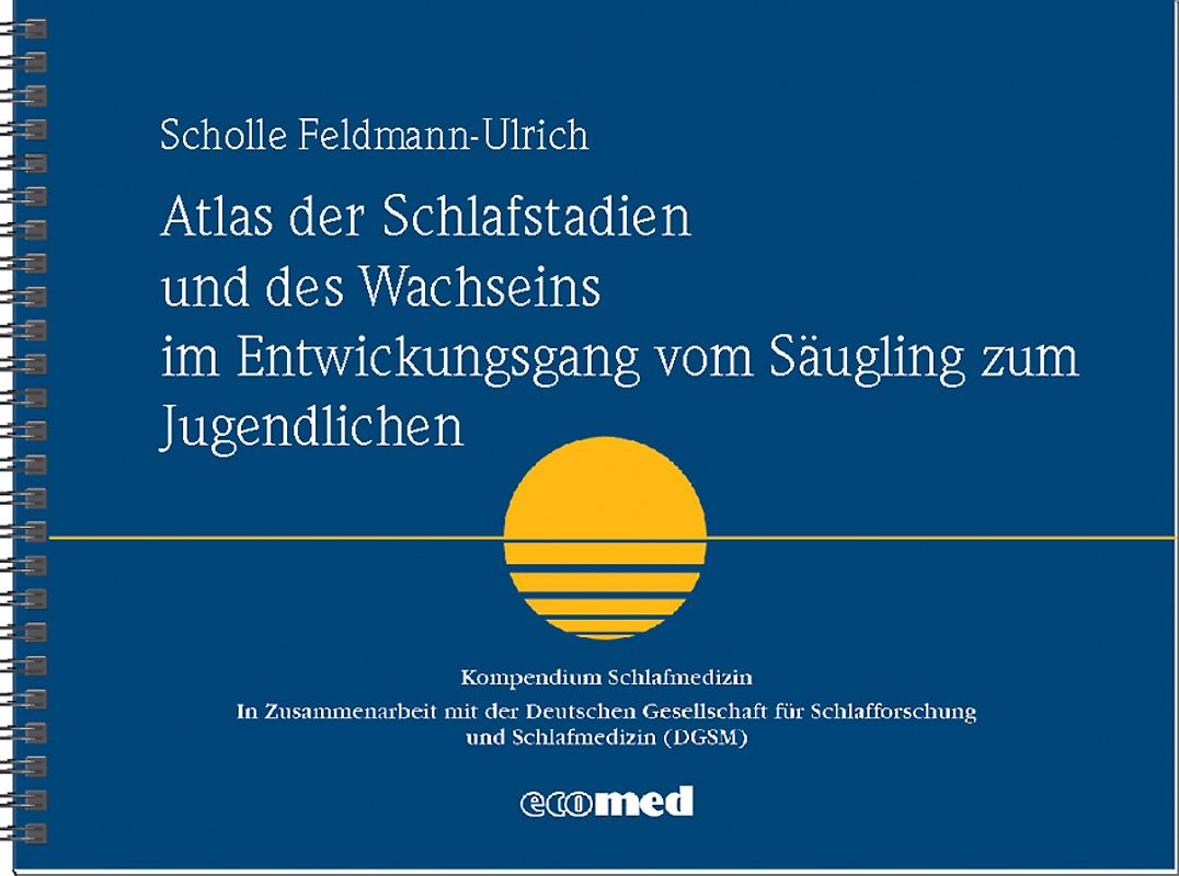Atlas der Schlafstadien und des Wachseins im Entwicklungsgang vom Säugling zum Jugendlichen