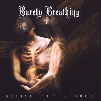 Barely Breathing - Relive the Regret