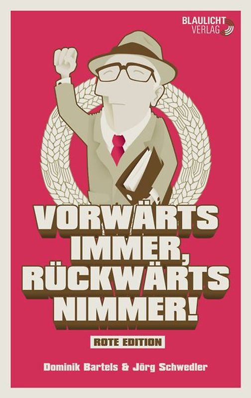 Vorwärts immer, Rückwärts nimmer!