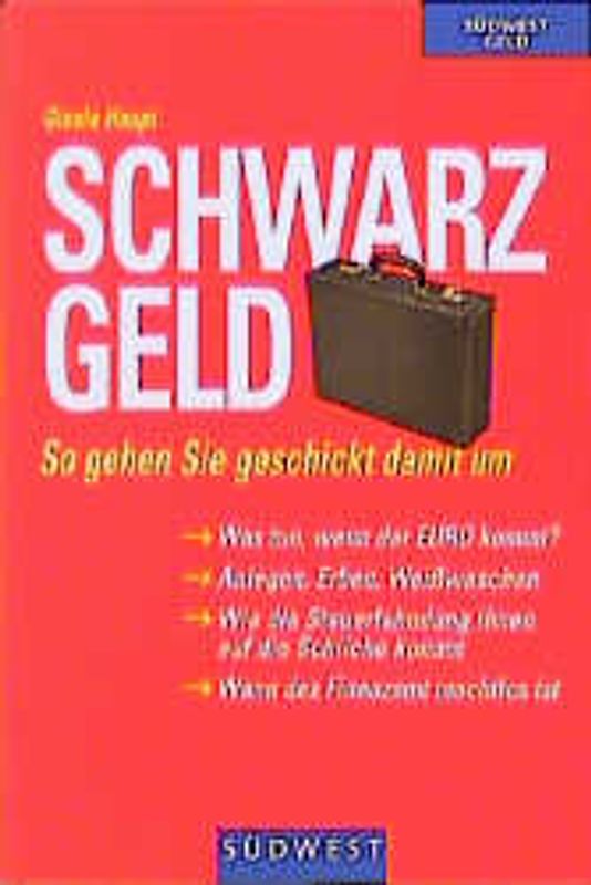 Schwarzgeld. So gehen Sie geschickt damit um