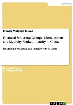 Financial Structural Change, Liberalization and Liquidity Market Integrity in China