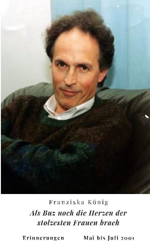 Als Buz noch die Herzen der stolzesten Frauen brach